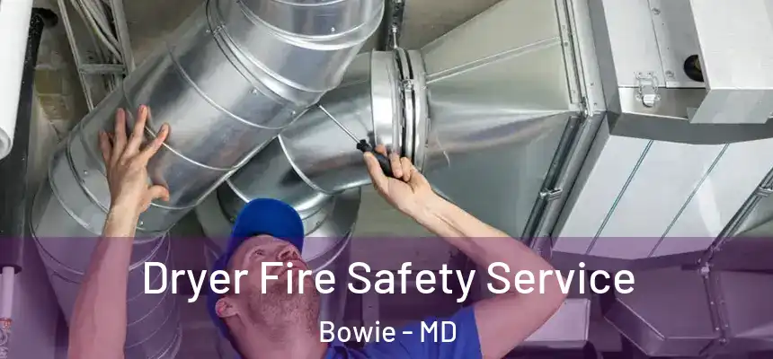  Dryer Fire Safety Service Bowie - MD